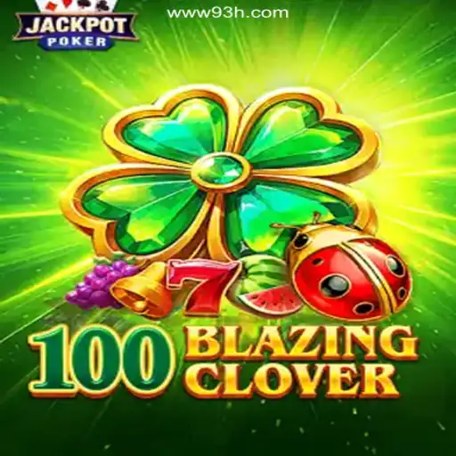 Exploring the Thrills of 100BlazingClover: A Captivating New Game